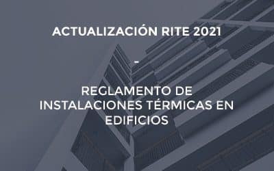 Nueva Actualización del RITE (Reglamento de Instalaciones Térmicas en Edificios) en 2021