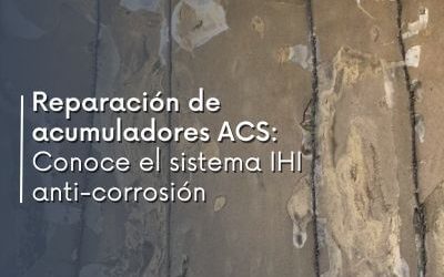 Reparación de Acumuladores ACS: Conoce el Sistema IHI de Hydronik anti-corrosión