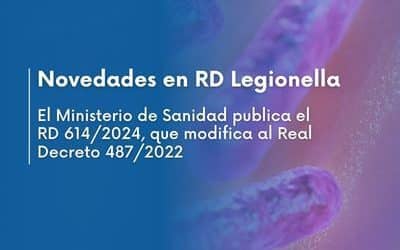 Novedades en RD Legionella: El Ministerio de Sanidad publica el RD 614/2024, que modifica al Real Decreto 487/2022