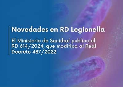 Novedades en RD Legionella: El Ministerio de Sanidad publica el RD 614/2024, que modifica al Real Decreto 487/2022
